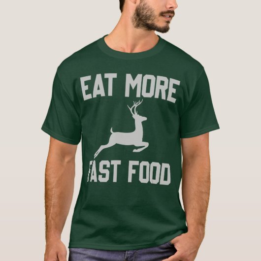 鹿狩猟ファストフード大好きなハンターに面白いギフト Tシャツ (正面)