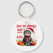 麻薬や猫Yesにノーと言う完璧な認識度 キーホルダー (正面)