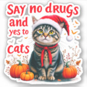 麻薬や猫Yesにノーと言う完璧な認識度 シール (正面)