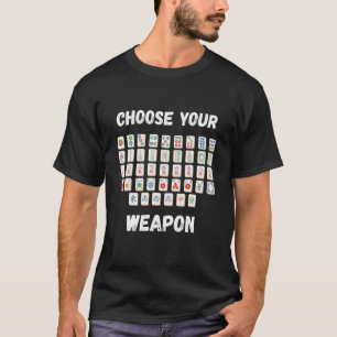 麻雀チョイスユアウェポンチャイニーズボードゲームマージャン Tシャツ