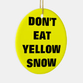 黄色い雪を食べないで下さい セラミックオーナメント (右)