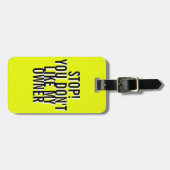 黄色おもしろいいストップ!君は僕の持ち主が気に入らない ラゲッジタグ (正面横)