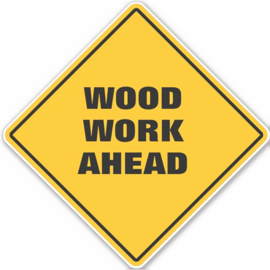 黄色のおもしろい木工の前方の注意の道路標識 シール (正面)