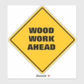 黄色のおもしろい木工の前方の注意の道路標識 シール (シート)