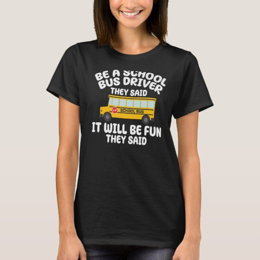 黄色のスクールバスドライバーになるおもしろいバス Tシャツ (正面)