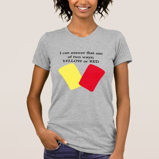 黄色または赤のカードのサッカーユーモア Tシャツ (正面)