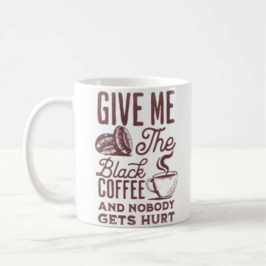 黒いコーヒーをくれ。誰も傷つかない コーヒーマグカップ (左)