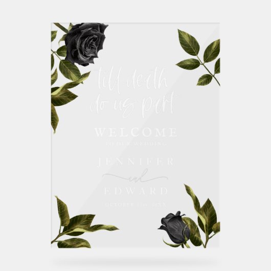 黒いバラは死ぬまで我々は結婚別の徴候を示す アクリルサイン (正面)