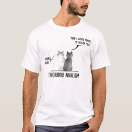 黒いユーモア 猫 毎日 ニヒリズム 名言 引きこもり Tシャツ