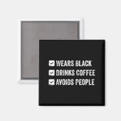 黒い服を着て コーヒーを飲み 人を避ける  マグネット (正面/裏面)