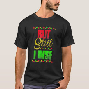 黒い歴史の月が、まだ私はギフトフェスティバを上昇 Tシャツ