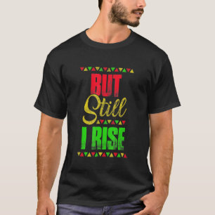 黒い歴史の月が、まだ私は上昇 Tシャツ