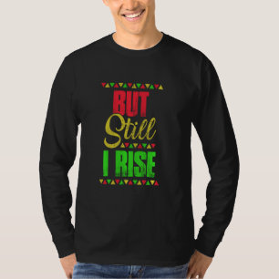 黒い歴史の月が、まだ私は上昇 Tシャツ