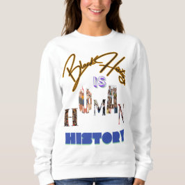 黒い歴史は人間の歴史である：祝の黒 スウェットシャツ