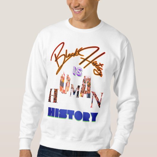 黒い歴史は人間の歴史である：祝の黒 スウェットシャツ (正面)