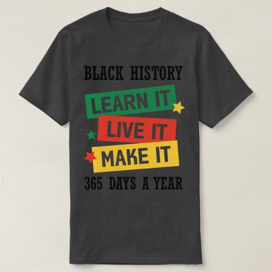 黒い歴史学それが生きること黒いヒスト Tシャツ (デザイン正面)