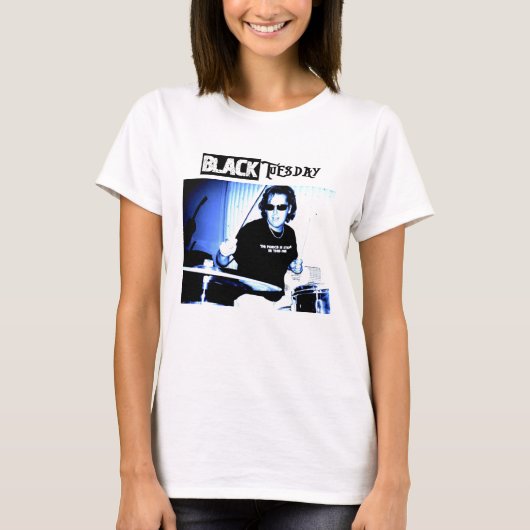 黒い火曜日の"ドラマーの規則!!!! " Tシャツ (正面)