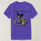 黒い猫のガーデニングは殺人は間違った庭だから Tシャツ (デザイン正面)