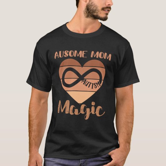 黒い自閉症ママ すばらしいママ 魔法 自閉症 無限大 Tシャツ (正面)