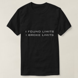 黒いTシャツ限界を見つけて限界を突破 Tシャツ
