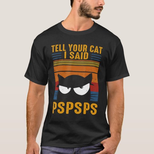 黒おもしろい猫が猫に言うPspsps Sarcas Tシャツ (正面)