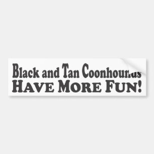 黒およびタンのCoonhoundsはより多くの楽しい時を過します! -バンパーS バンパーステッカー