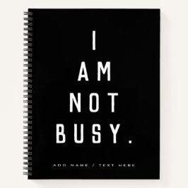 黒で私は忙しくない タイポグラフィー 白 おかしい ノートブック