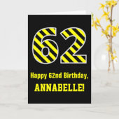 黒と黄ストライプの色「62」、62番目の誕生日+名前 カード (黄色い花)