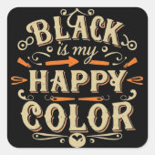 「黒は私のハッピーカラー」タイポグラフィアート スクエアシール (正面)