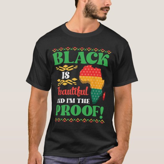 黒は美しく、私はアフリカのアメリの証拠である Tシャツ (正面)