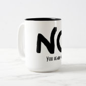 黒インクで書かれた"No"と面白いメッセージ ツートーンマグカップ (正面左)