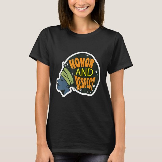 黒人の女性の名誉と尊敬 黒人の歴史月間 Tシャツ (正面)