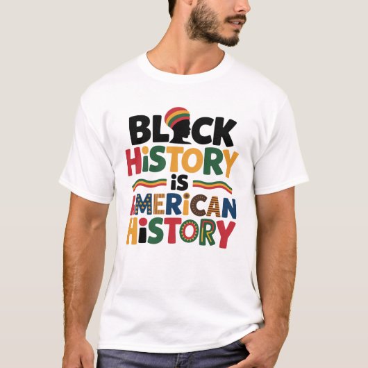 黒人の歴史はアメリカの歴史 アフリカの伝統 Tシャツ (正面)