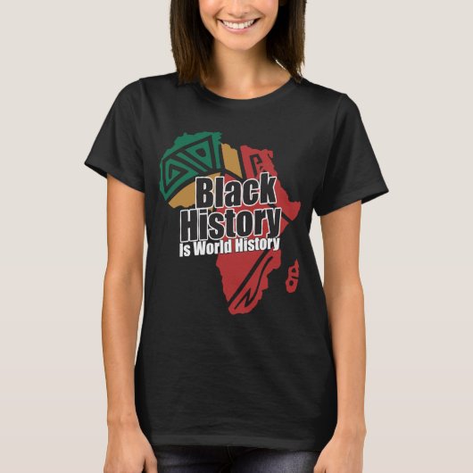 黒人の歴史は世界の歴史 Tシャツ (正面)