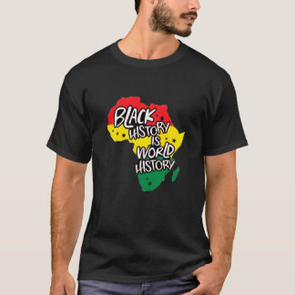 黒人の歴史は世界の歴史 Tシャツ