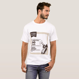 黒人の歴史100年祭り Extra Extra Tシャツ