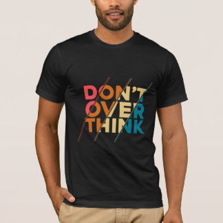 黒人のTシャツを過度に考えすぎるな Tシャツ