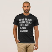 黒人を愛するあなたのように黒人文化が大好き Tシャツ (正面フル)