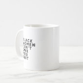 黒人フェミニスト 女性の権利 黒人女性はあなたに借りを作る必要はない コーヒーマグカップ (正面左)