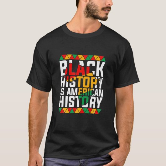黒人史はアメリカ史アフリカ系アメリカ人 Tシャツ (正面)