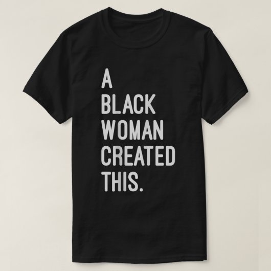 黒人女性がこれを作成 – 登録ブラックオーナー Tシャツ (デザイン正面)