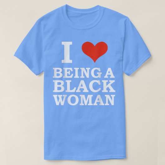 黒人女性が好き黒人は美しいプリド Tシャツ (デザイン正面)
