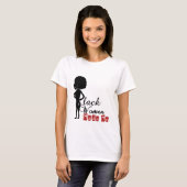 黒人女性が私を女性の基本にした Tシャツ (正面フル)