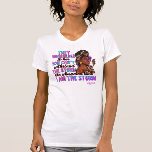 黒人女性のエンパワーメント "I Am The Storm" 引用句 Tシャツ