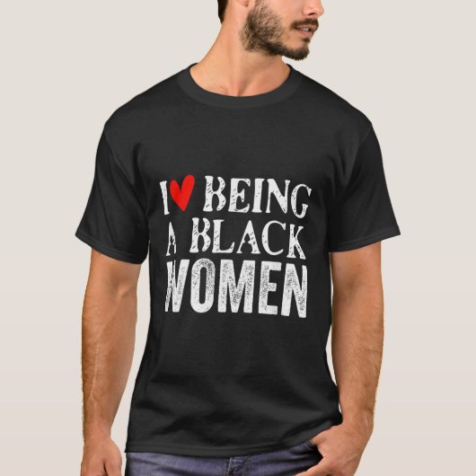黒人女性の歴史月スタイル私はBlaであるのが大好き Tシャツ (正面)