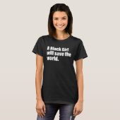 黒人女性は世界救の衣服だ Tシャツ (正面フル)