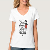黒人女性は正しかった – はっきりした声明 Tシャツ (正面)