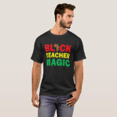 黒人教師の魔法Tシャツ 黒人歴史月間 Tシャツ (正面フル)