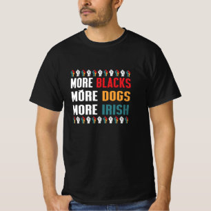 黒人数が増えると犬数が増えアイルランド人数が増える Tシャツ