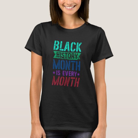 黒人歴史月はアフリカのアメリカで毎月来る Tシャツ (正面)